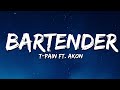 T-Pain - Bartender (Lyrics) ft. Akon | she made us drinks to drink [TikTok Song]