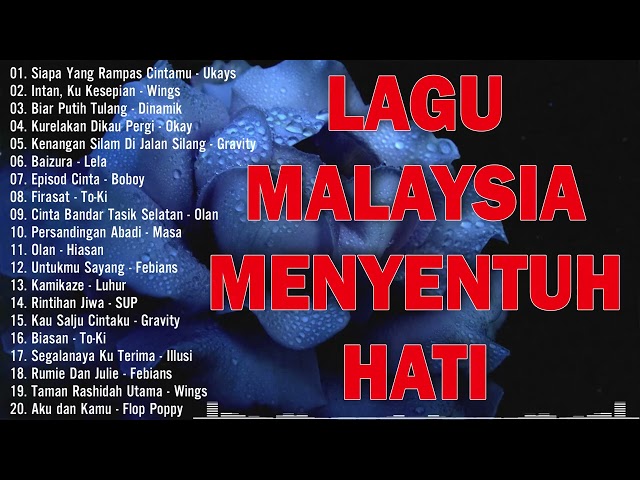 lagu malaysia menyentuh terbaik | lagu slow rock terbaik 90an | koleksi lagu kenangan terpopular class=