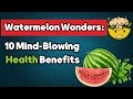 Watermelon wonders 10 mindblowing health benefits that will blow your mind