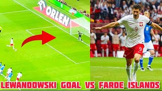 Robert Lewandowski Goal vs Faroe Islands | Poland vs Faroe Islands | Euro Qualification 2024