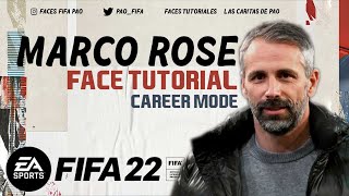 MARCO ROSE FACE FIFA 22 | TUTORIAL |  CAREER MODE | MANAGER