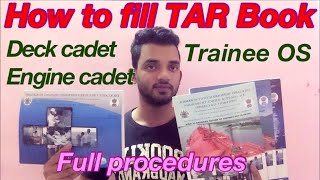 How to fill TAR Book for Deck cadet/Engine cadet/Trainee OS  // page by page full procedures