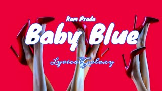 Kam Prada - Baby Blue LyricalGalaxy