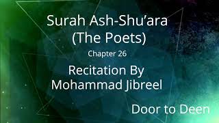 Surah Ash-Shu'ara (The Poets) Mohammad Jibreel  Quran Recitation