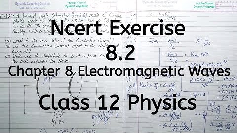 Ncert Exercise 8.2 | Chapter 8 | Electromagnetic Wave | Class 12 Physics