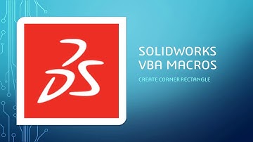 Solidworks Sketch Macro - Create Corner Rectangle