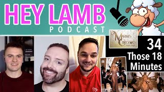 Hey Lamb Podcast 34: Those 18 Minutes