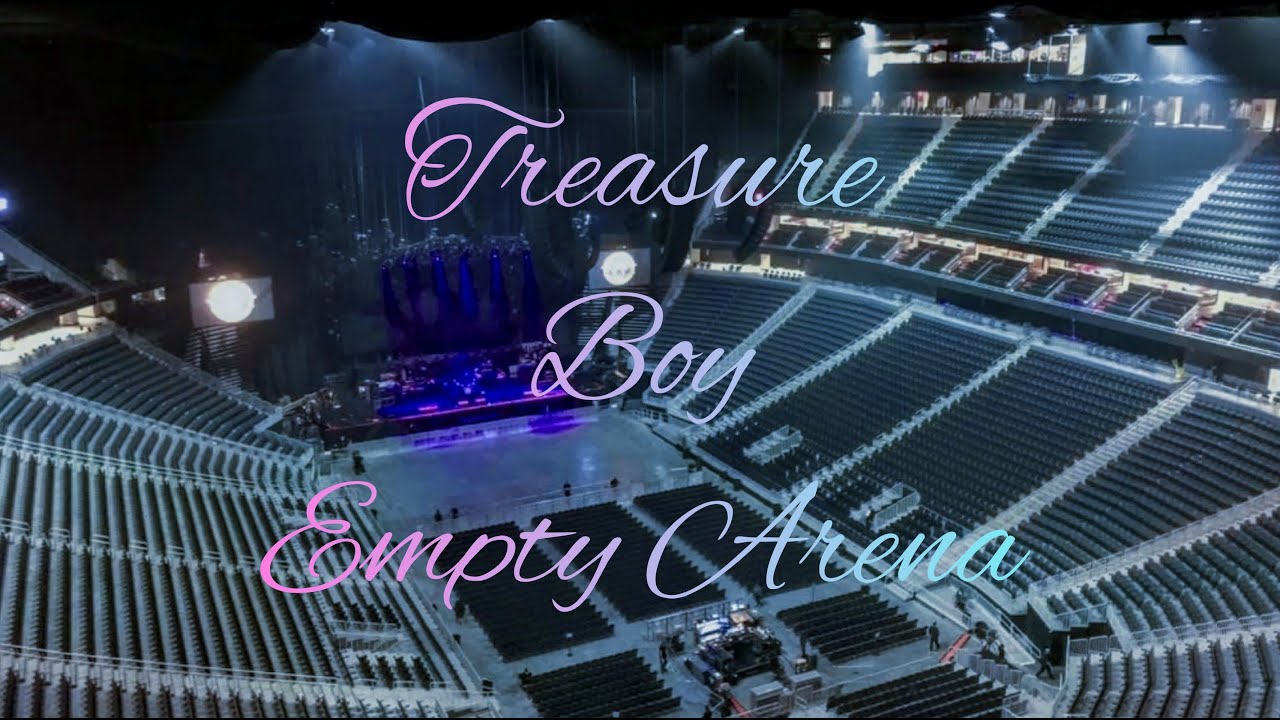TREASURE - BOY | Empty Arena Effect