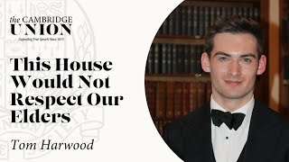 Tom Harwood | This House Would Respect Our Elders | Cambridge Union