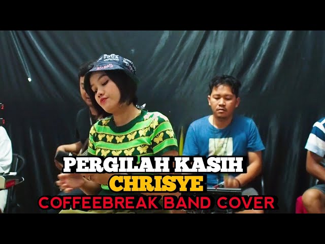 PERGILAH KASIH - CHRISYE || COVER BY COFFEEBREAK BAND class=