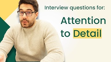 Interview questions to measure: Attention to Detail