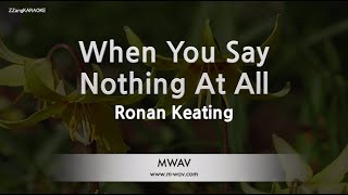 Video thumbnail of "Ronan Keating-When You Say Nothing At All (Karaoke Version)"