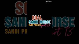 sandi pramuka sandi morse part 13 #pramuka #morse #morsecode #sandimorse
