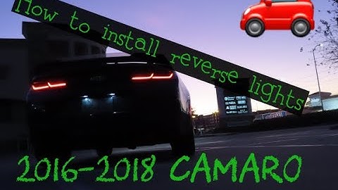 How To Install Reverse Lights For Your 2016-2018 Camaro