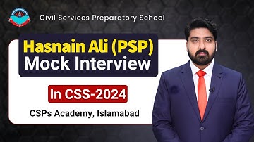 Hasnain Ali (PSP) 28e plaats in CSS-2024 | Proefinterview door CSPs Academy Islamabad