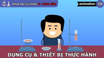 Làm quen với bộ dụng cụ thiết bị thực hành - Khoa học tự nhiên 8 - Cánh diều  - Bài mở đầu