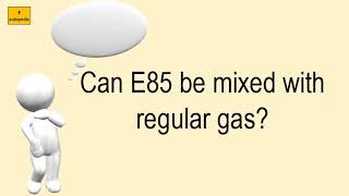 Can E85 Be Mixed With Regular Gas?
