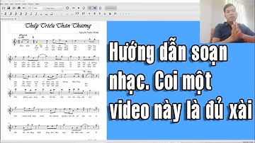 [60] Hướng dẫn soạn một bài nhạc hoàn chỉnh chuyên nghiệp bằng phần mềm MuseScore Part 7