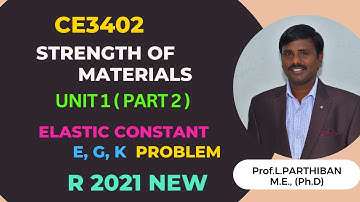 CE3402 | CE8402 Strength of Materials Unit 1 Part 2 Elastic Constant Problem Anna University R2021