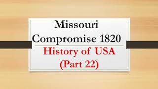 Missouri Compromise 1820 |History of USA Part 22|