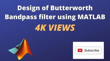 Design of Butterworth Bandpass filter using MATLAB