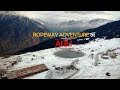 Ropeway Adventure At Auli Uttarakhand