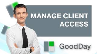 How to Manage Client Access in Goodday | Step-by-Step Guide 2026