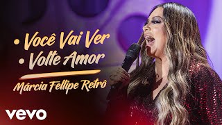 Márcia Fellipe - Você Vai Ver / Volte Amor (Ao Vivo Em Fortaleza / 2019 / Medley)