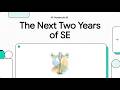 The Next Two Years of Software Engineering