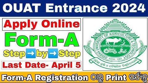 ouat form fill up 2024/ouat apply process step by step/how to fill ouat ug form-A online 2024 odisha
