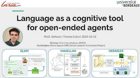 PhD Defense: Thomas Carta - Language as a cognitive tool for open-ended agents