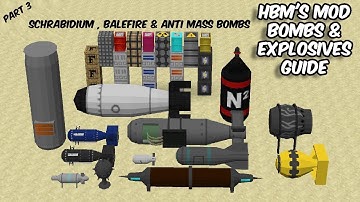 Schrabidium, Balefire & Anti Mass Bombs - Part 3 - HBMs Mod Bombs & Explosives Guide