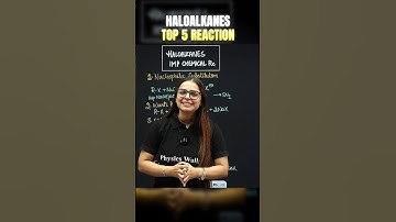 Top 5 Important Reactions of Haloalkanes🔥 | haloalkanes and haloarenes class 12 #pw
