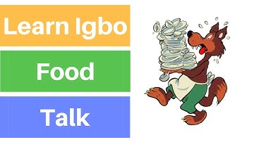 Learn Igbo conversation about food