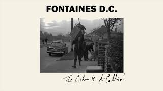 Fontaines D.C. - The Cuckoo Is A-Callin' (Official Audio)