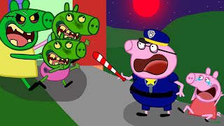 Daddy Police, Please Save Me, ZOMBIES ATTACK PEPPA PIG | Peppa Pig Funny Animation