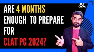 Are 4 Months enough to prepare for CLAT PG 2024 | CLAT PG | CLAT LLM 2024 | Sambhav Law