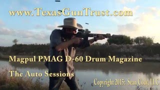 Texas NFA Gun Trust: Magpul PMAG D-60 Drum Magazine - The Auto Sessions Texas NFA Gun Trust: Magpul PMAG D-60 Drum Magazine - The Auto Sessions