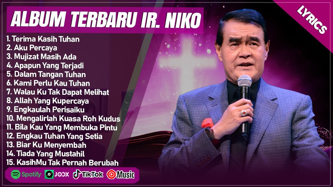 TERIMA KASIH TUHAN - IR. NIKO FULL ALBUM TERBAIK (LIRIK) | AKU PERCAYA | LAGU ROHANI TERBARU 2024