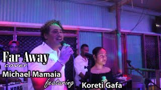 FAR AWAY oleh: Michael Mamaia ft Koreti Gafa | MS Band Jam Baru 2023