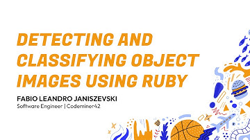 RubyConf 2024 Detecting and classifying object images using ruby by Fabio Leandro Janiszevski