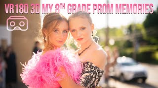 VR180 3D My 8th Grade Pre-Prom Memories