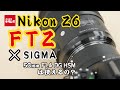 ニコン Z 6とマウントアダプターFTZでシグマ 50mm F1.4 DG HSM Art ニコン用は使えるの？