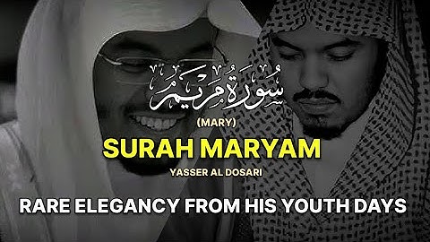 SPECTACULAR MASTERPIECE | Surah Maryam (Mary) | سورة مريم (كاملة) | Yasser Al Dosari | ياسرالدوسري