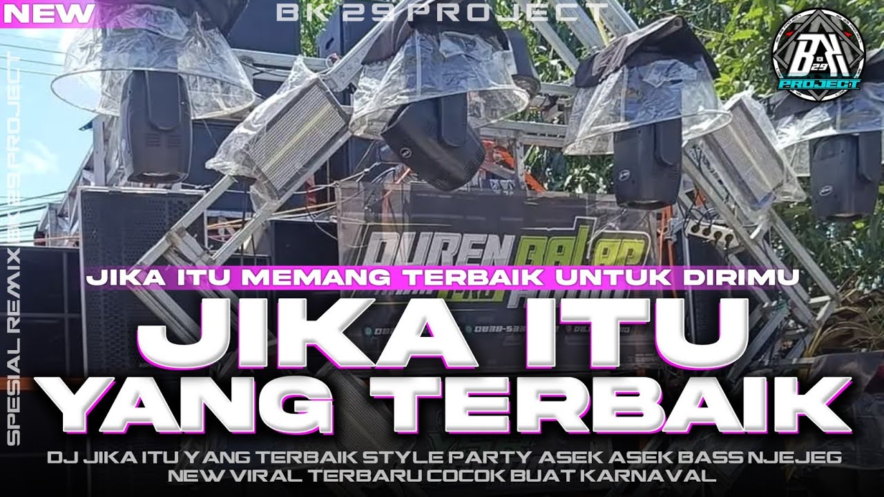 DJ JIKA ITU YANG TERBAIK - UNGU | STYLE PARTY FULL BASS HOREGG | COCOK BUAT KARNAVAL | BK 29 PROJECT