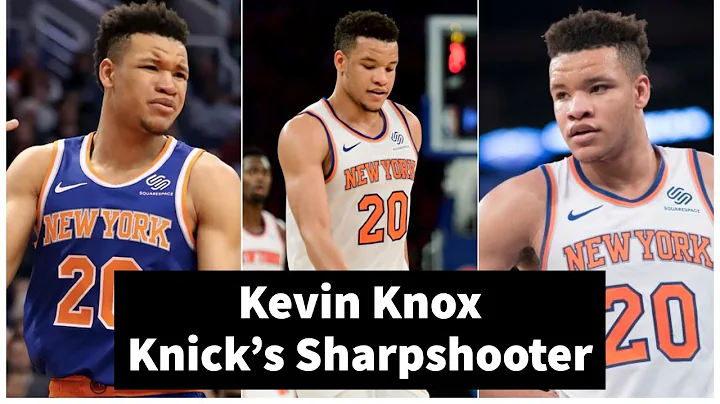 Kevin Knox - Knick's Emerging Sharpshooter!