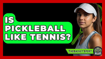 Is Pickleball Like Tennis? - The Racket Xpert