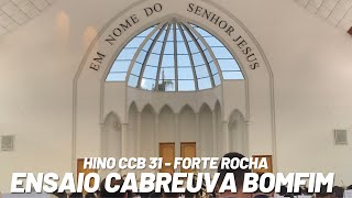 Download Lagu HINO CCB 31 - FORTE ROCHA | ENSAIO DE CABREUVA BOMFIM 22/05/2022 MP3