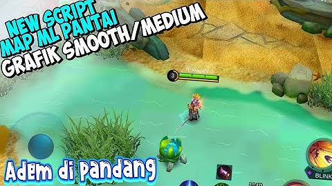 Map pantai mlbb patch beatrix grafik || cara atasi lag dan patah patah mlbb