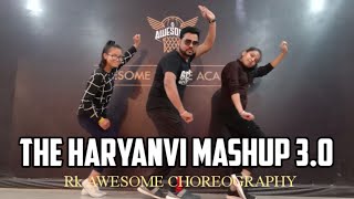 The Haryanvi Mashup 3.0 | Dk Thakur | New Haryanvi song || Rk Awesome | Awesome Dance Academy